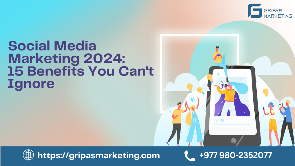 Power Of Social Media Marketing 2024 Benefits Gripas Marketing   Social Media Marketing 1024x576 