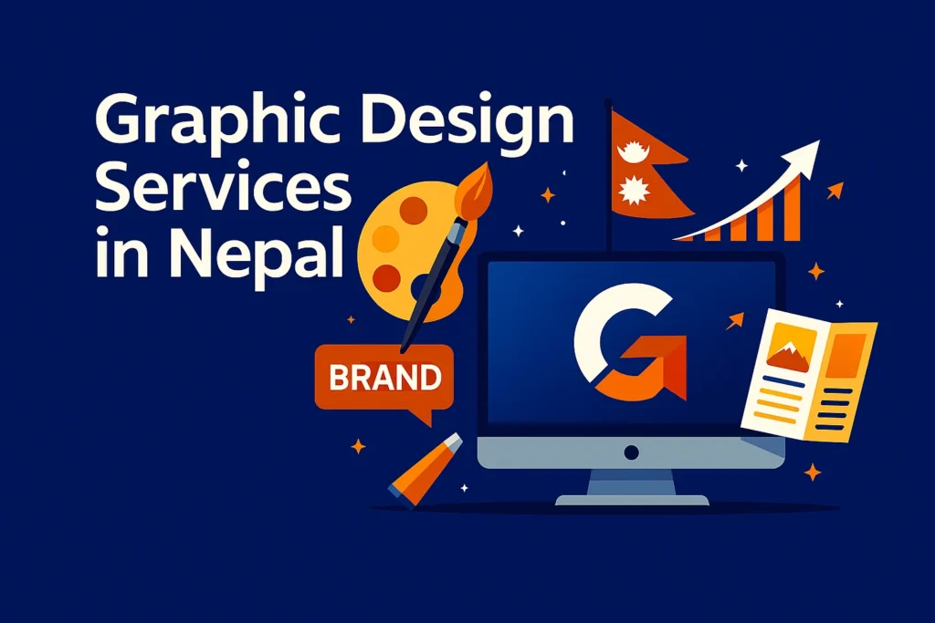 Graphic Design Services in Nepal: How Professional Design Helps Businesses Build Trust, Visibility, and Sales