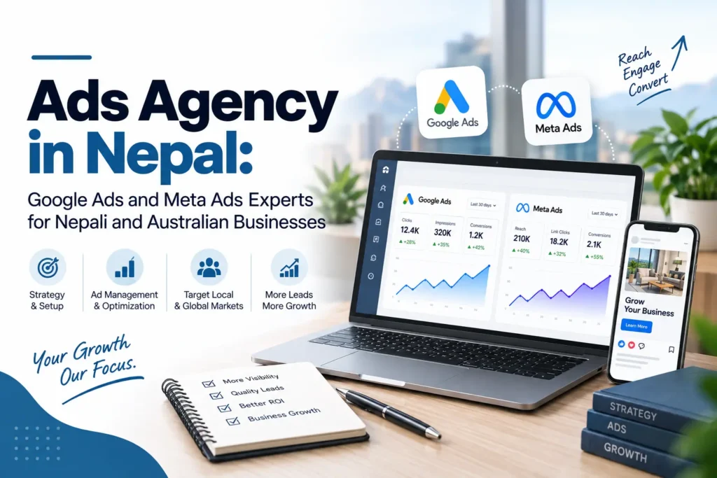 Ads Agency in Nepal: Google Ads and Meta Ads Experts for Nepali and Australian Businesses